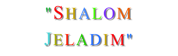 "SHALOM JELADIM"