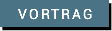 Vortrag