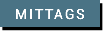 MITTAGS
